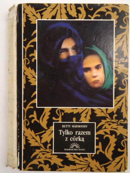 Mahmoody Betty - Tylko razem z córką