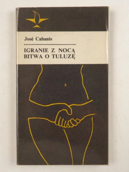 Cabanis Jose - Igranie z nocą. Bitwa o Tuluzę