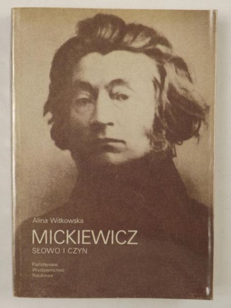 Mickiewicz - słowo i czyn