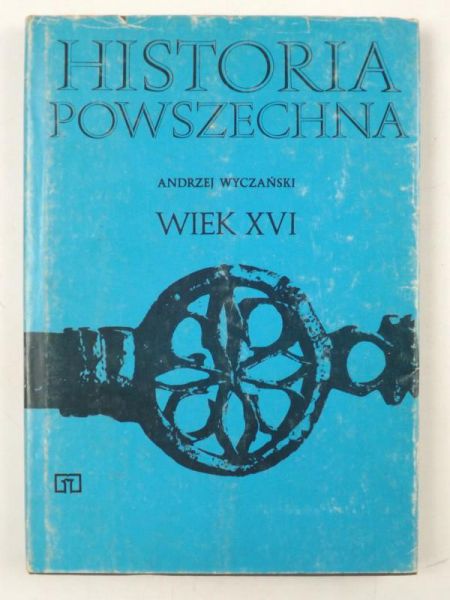 Historia powszechna, wiek XVI