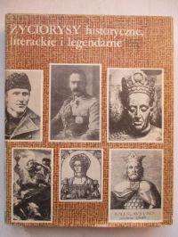 Życiorysy historyczne, literackie i legendarne, Seria I-II