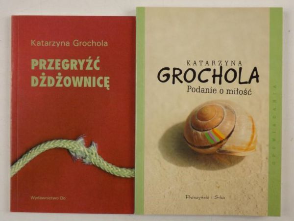 Grochola Katarzyna - Podanie o miłość / Przegryźć dżdżownicę