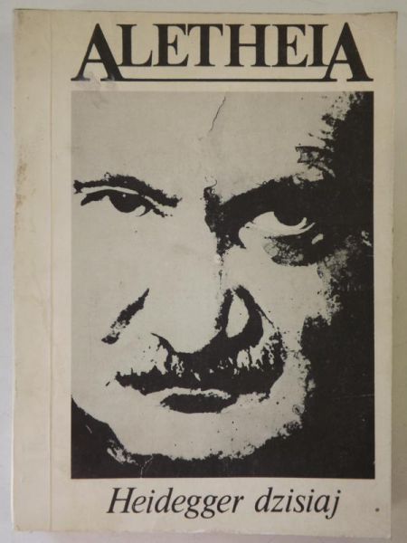 Heidegger dzisiaj. Aletheia 1 (4) 1990