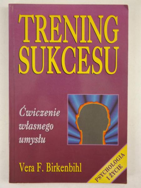 Birkenbihl Vera F. - Trening sukcesu