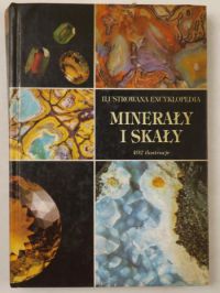 Minerały i skały. Ilustrowana encyklopedia