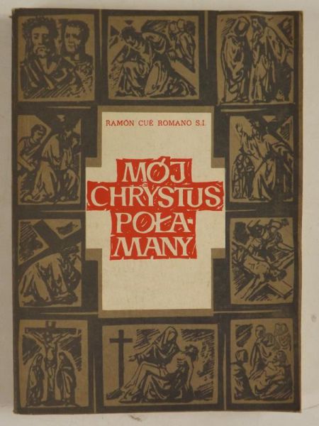 Mój Chrystus Połamany