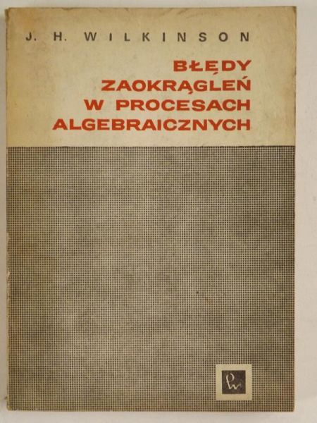 Błędy zaokrągleń w procesach algebraicznych