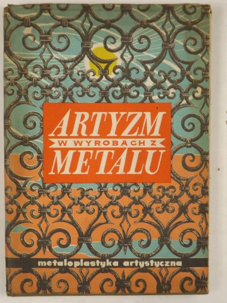 Artyzm w wyrobach z metalu