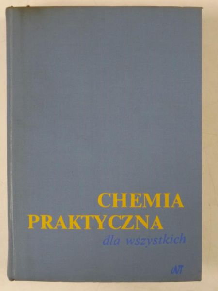 Chemia praktyczna dla wszystkich