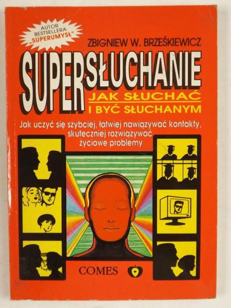 Supersłuchanie. Jak słuchać i być słuchanym