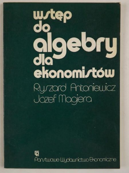 Magiera Józef - Wstęp do algebry dla ekonomistów