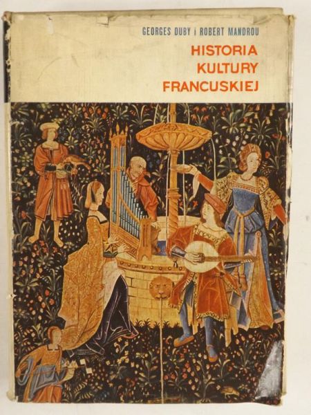 Duby Georges,    - Historia kultury francuskiej