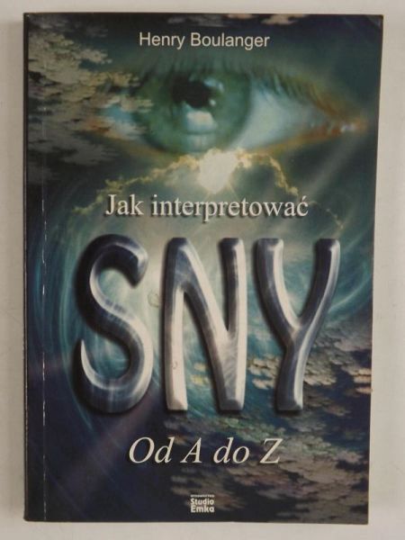 Boulanger Henry - Jak interpretować sny od A do Z