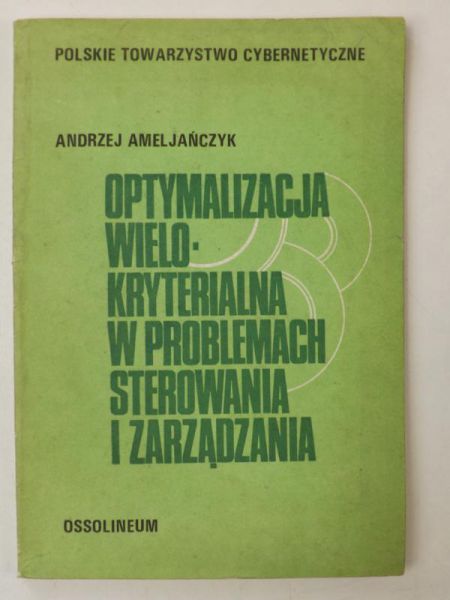 Optymalizacja wielokryterialna w problemach sterowania i zarządzania