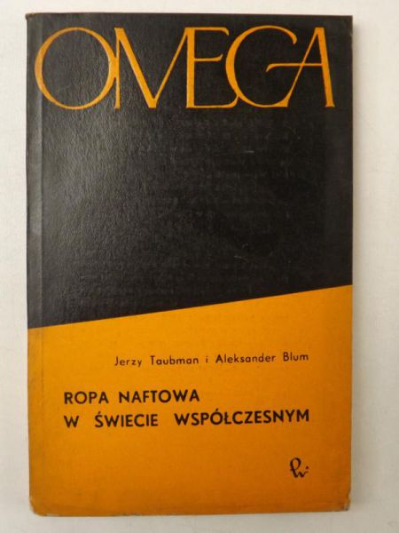Taubman Jerzy,   - Ropa naftowa w świecie współczesnym, Omega