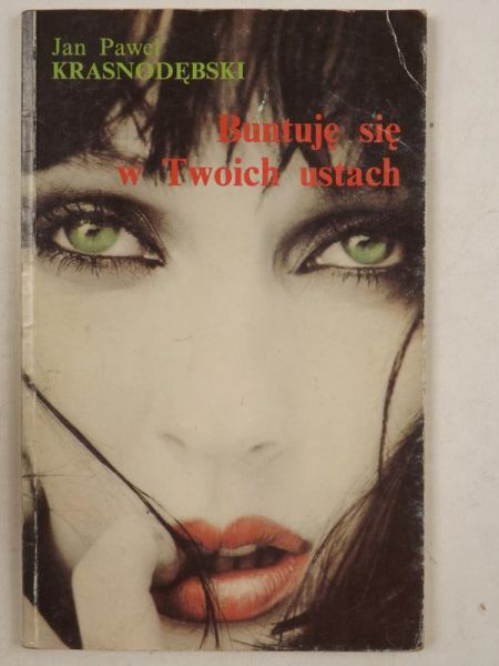 Buntuję się w Twoich ustach