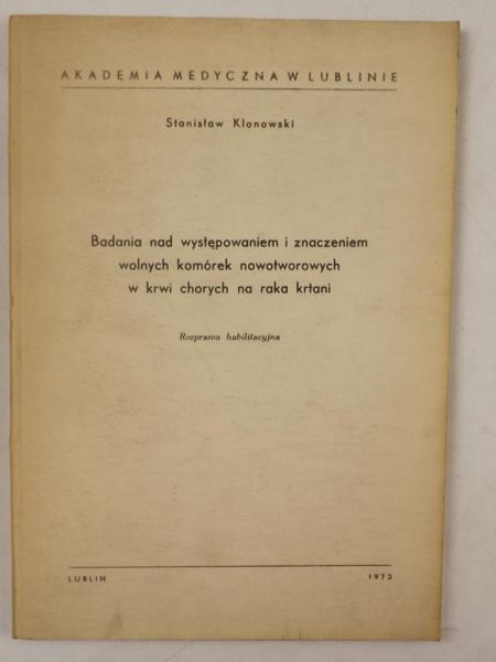 Badania nad występowaniem i znaczeniem wolnych komórek nowotworowych w krwi chorych na raka krtani