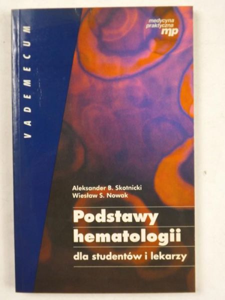 B, Nowak Wiesław - Podstawy hematologii dla studentów i lekarzy, MP
