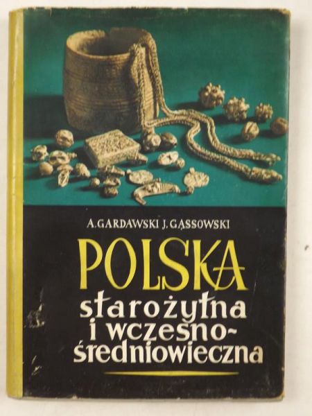 Gąssowski Jerzy - Polska starożytna i wczesnośredniowieczna