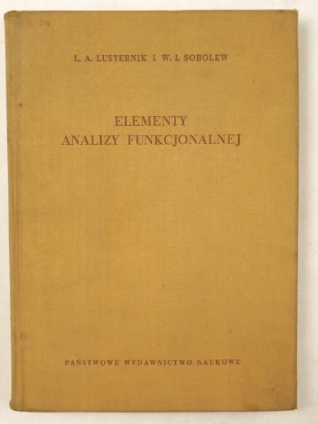 Lusternik L. A.,    - Elementy analizy funkcjonalnej