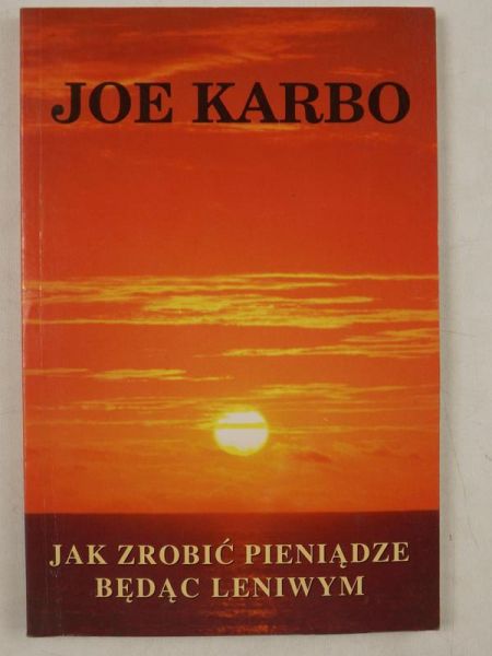 Karbo Joe - Jak zarobić pieniądze będąc leniwym