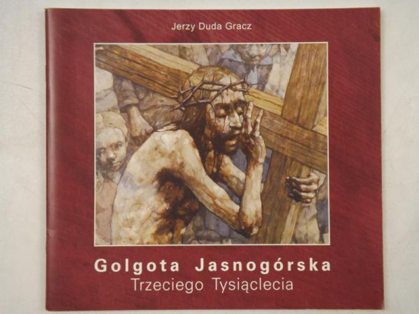Golgota Jasnogórska Trzeciego Tysiąclecia
