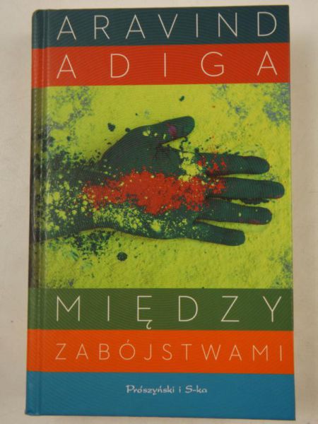 Adiga Aravind - Między zabójstwami