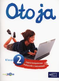 Kosmaciński Kazimierz - Oto ja 2 Zajęcia komputerowe Podręcznik z ćwiczeniami z płytą CD