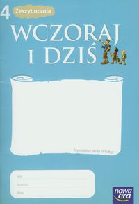 Maćkowski Tomasz - Wczoraj i dziś 4 Zeszyt ucznia