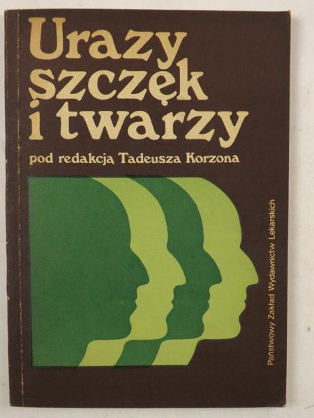 Korzon Tadeusz (red.) - Urazy szczęk i twarzy
