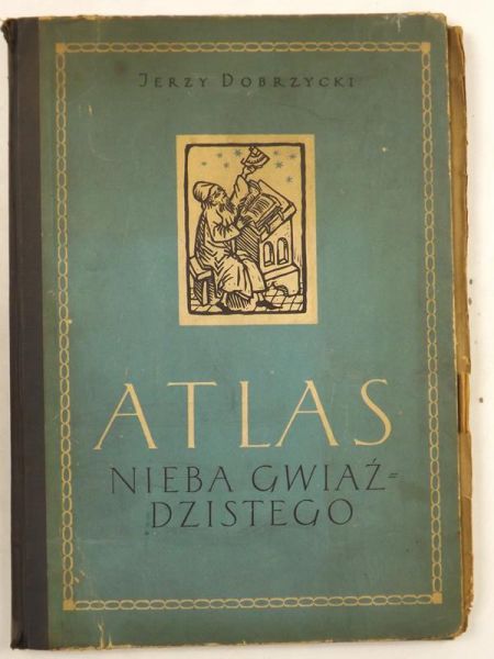 Dobrzycki Jerzy - Atlas nieba gwiaździstego widocznego w Polsce
