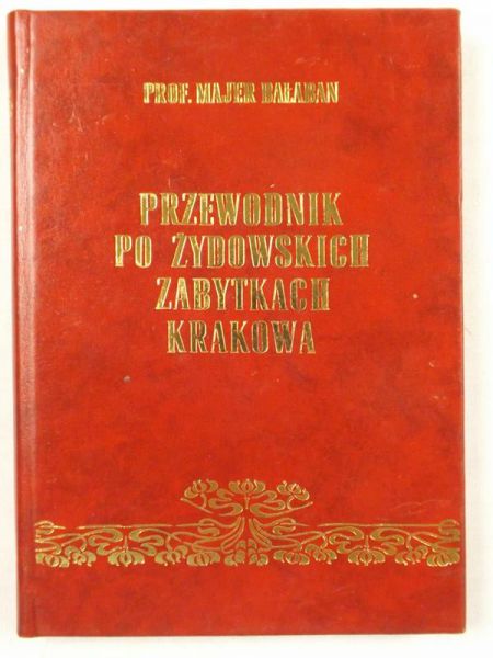 Przewodnik po żydowskich zabytkach Krakowa, reprint z 1935 r.