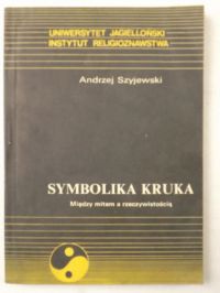 Symbolika kruka. Między mitem a rzeczywistością.