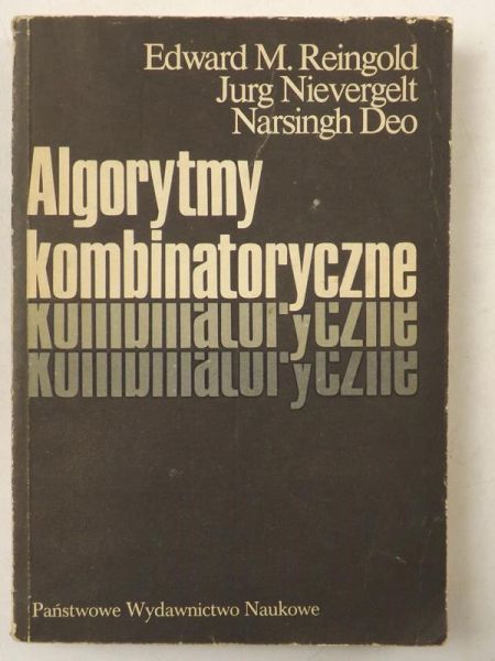 Reingold Edward M., Nievergelt Jurg,   - Algorytmy kombinatoryczne