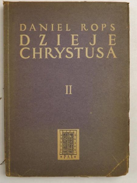 Rops Daniel  - Dzieje Chrystusa.Tom II