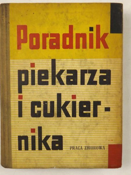 Głowacki Jerzy - Poradnik piekarza i cukiernika