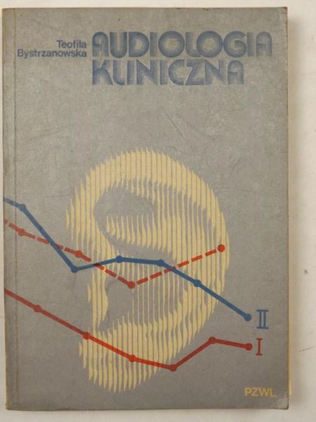 Bystrzanowska Teofila - Audiologia kliniczna