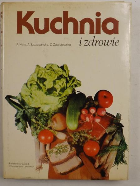 Ners A., Szczepańska A., awistowska . - Kuchnia i zdrowie
