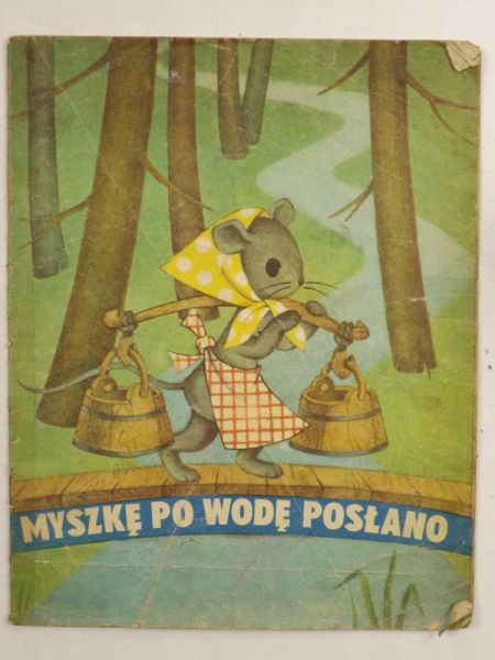 Dolińska Maria - Myszkę po wodę posłano
