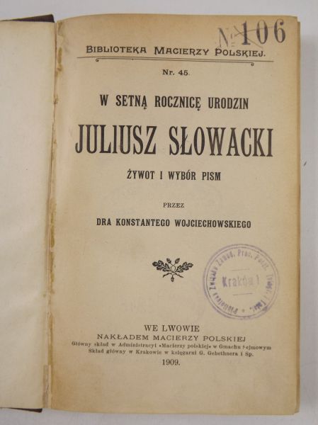 Juliusz Słowacki - W setną rocznicę urodzin: Juliusz Słowacki: żywot i wybór pism, 1909 r.