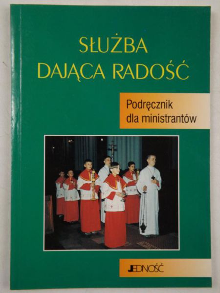 Służba dająca radość. Podręcznik dla ministrantów