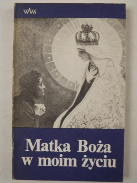 Matka Boża w moim życiu