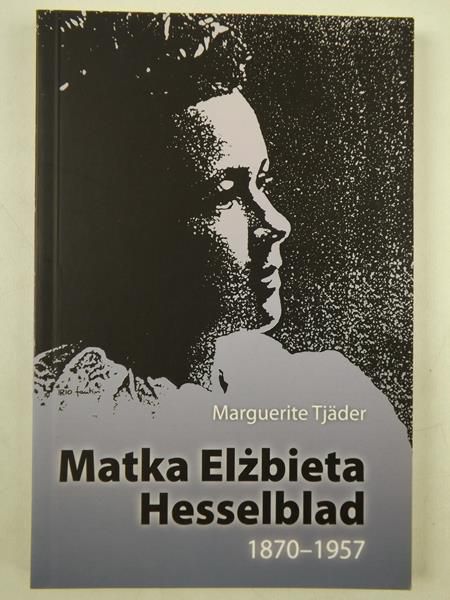 Matka Elżbieta Hesselblad, 1870-1957