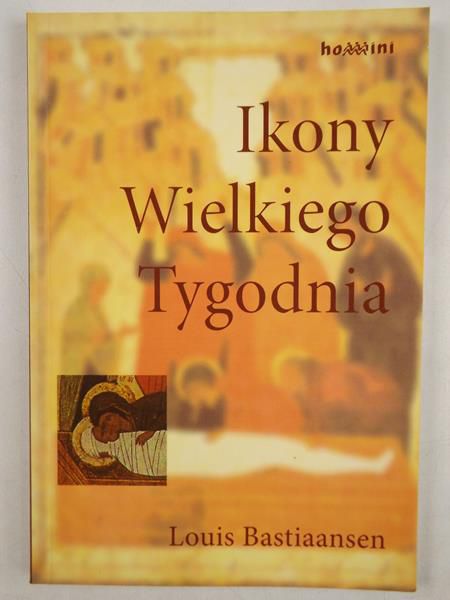Bastiaansen Louis - Ikony Wielkiego Tygodnia