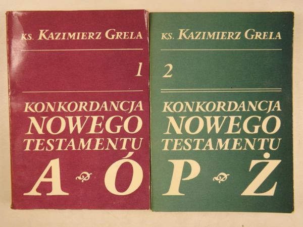 Grela Kazimierz - Konkordancja Nowego Testamentu, Część 1-2