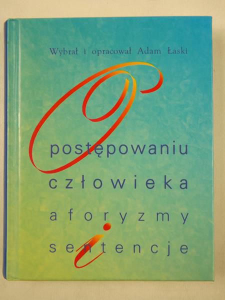 O postępowaniu człowieka, Aforyzmy sentencje