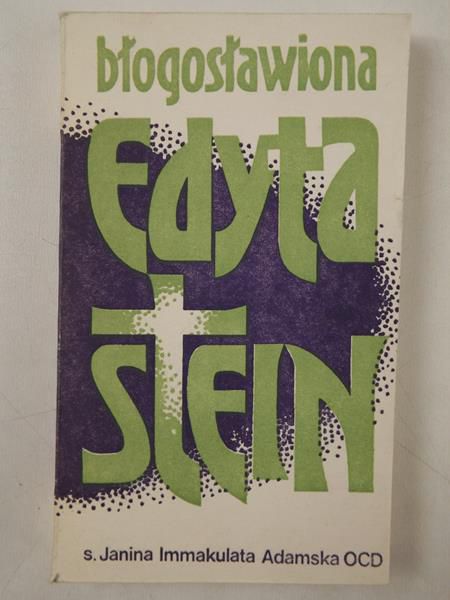 Immakulata Adamska Janina - Błogosławiona Edyta Stein