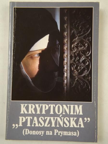 Kryptonim "Ptaszyńska" (Donosy na Prymasa)