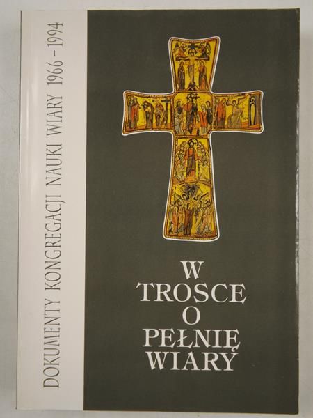 Królikowski Janusz,    - W troscę o pełnię wiary