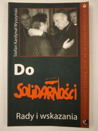 Do Solidarności. Rady i wskazania